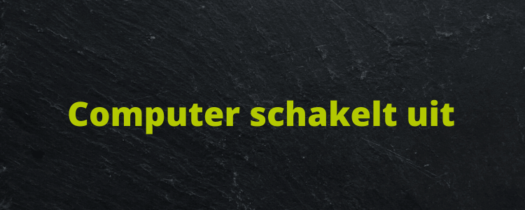 Blogpost Computer schakelt vanzelf uit thumbnail