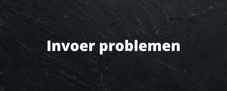 Blogpost Invoer problemen thumbnail