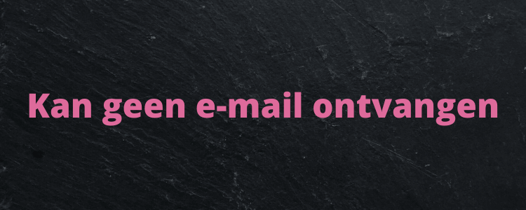 Blogpost kan geen email ontvangen thumbnail